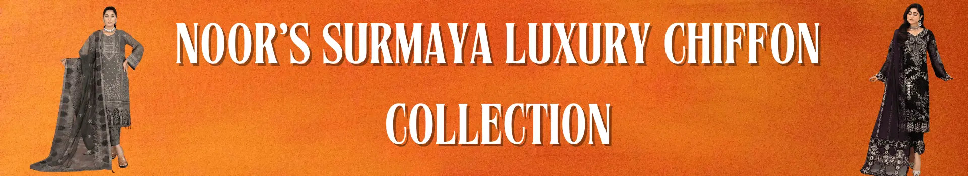 Noors Surmaya Luxury chiffon Collection